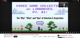 WEBINAR: Video Game Collections in Libraries, Pt. #1: The "Why", "What", and "How" of Selection & Acquisition