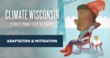 Adaptation & Mitigation | Climate Wisconsin