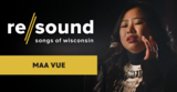 Maa Vue | Re/sound: Songs of Wisconsin