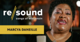 Marcya Daneille | Re/sound: Songs of Wisconsin