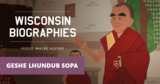 Geshe Lhundub Sopa: Carrying Teachings from Tibet | Wisconsin Biographies