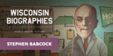 Stephen Babcock: Agriculture’s MVP | Wisconsin Biographies