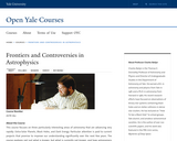 Frontiers and Controversies in Astrophysics