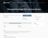 Nanotechnology 501 Lecture Series