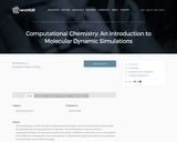 Computational Chemistry: An Introduction to Molecular Dynamic Simulations
