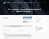 Why is Nanotechnology Multidisciplinary? A perspective of one EE