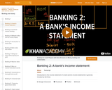 Banking, Money, Finance: Introduction to the Bank Income Statement