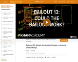 Finance & Economics: Bailout 13: Does the Bailout Have a Chance of Working?