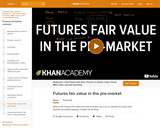 Finance & Economics: Futures Fair Value in the Pre-Market