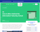 Intro to Who's Behind the Information? Saturday School