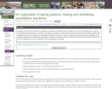 An exploration of spring systems: Asking and answering quantitative questions