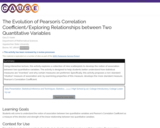 The Evolution of Pearsons Correlation Coefficient/Exploring Relationships between Two Quantitative Variables