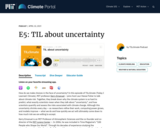 S1 E5: TIL about uncertainty
