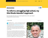To reform a struggling high school, try this Rhode Islander's approach