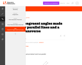 G-CO  Congruent angles made by parallel lines and a transverse