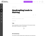 Quadrupling Leads to Halving