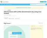 Add Fractions with unlike denominators by using area models