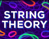 String Theory Explained - What is The True Nature of Reality?