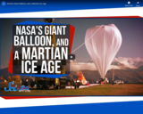 SciShow Space -NASA's Giant Balloon, and a Martian Ice Age