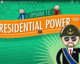 Presidential Powers 2: Crash Course Government and Politics #12