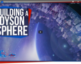 SciShow Space -Building a Dyson Sphere