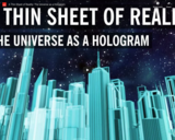 WSF - A Thin Sheet of Reality: The Universe as a Hologram