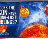 SciShow Space -Does the Sun Have Long-Lost Siblings?