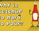 TED Ed - Why is ketchup so hard to pour? - George Zaidan