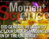 WSF - How did general relativity impact our understanding of the origin of the universe?