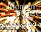 WSF - The Road to General Relativity Nov. 11th, 1915