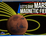 SciShow Space -Could We Give Mars a Magnetic Field?