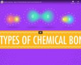 Atomic Hook-Ups - Types of Chemical Bonds: Crash Course Chemistry #22