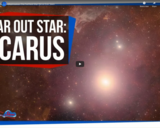 SciShow Space -Meet Icarus: The Farthest Star We've Ever Seen