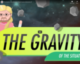 The Gravity of the Situation: Crash Course Astronomy #7