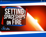 SciShow Space -Setting Spaceships on Fire