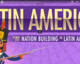 War and Nation Building in Latin America: Crash Course World History 225