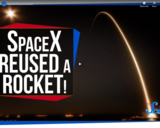 SciShow Space -SpaceX Reused a Rocket!