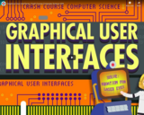 Graphical User Interfaces: Crash Course Computer Science #26