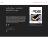 Modern Pastry and Plated Dessert Techniques