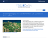 Exploring Imagery and Elevation Data in GIS Applications