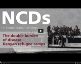 NCDs in Humanitarian Settings (3/14) - The double burden of disease - Kenya refugee camps