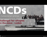 NCDs in Humanitarian Settings (5/14) - Challenges for refugees on the move - Lesbos