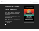 Pulling Together: A Guide for Front-Line Staff, Student Services, and Advisors