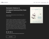 Domestic Violence in Immigrant Communities: Case Studies