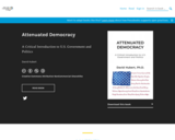 Attenuated Democracy: A Critical Introduction to U.S. Government and Politics