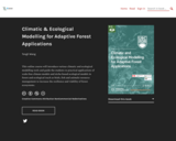 Climatic & Ecological Modelling for Adaptive Forest Applications