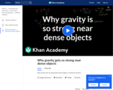 Why Gravity Gets So Strong Near Dense Objects