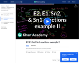 E2 E1 Sn2 Sn1 Reactions Example 2