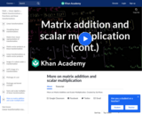 More on Matrix Addition and Scalar Multiplication