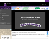 Wisc-Online Changes in Our World: Chemical and Physical